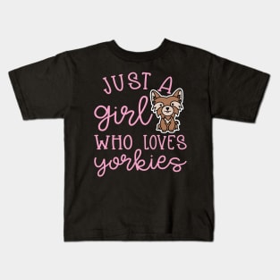 Just A Girl Who Loves Yorkies Cute Yorkshire Terrier Kids T-Shirt